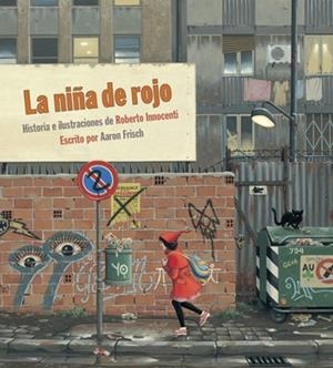 niña de rojo, La | 9788492608669 | Innocenti, Roberto | Librería Castillón - Comprar libros online Aragón, Barbastro
