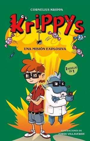 Krippys 5 : Misión explosiva | 9788415580461 | KRIPPA, CORNELIUS | Librería Castillón - Comprar libros online Aragón, Barbastro