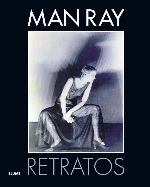 Man Ray. Retratos | 9788498016840 | Pepper, Terence; Warner, Marina | Librería Castillón - Comprar libros online Aragón, Barbastro