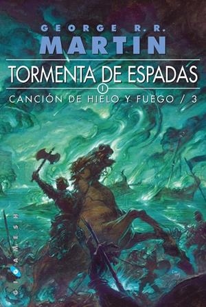 TORMENTA DE ESPADAS - CANCIÓN DE HIELO Y FUEGO 3 (Ed.rústica 2013) | 9788496208575 | MARTIN, GEORGE R.R. | Librería Castillón - Comprar libros online Aragón, Barbastro