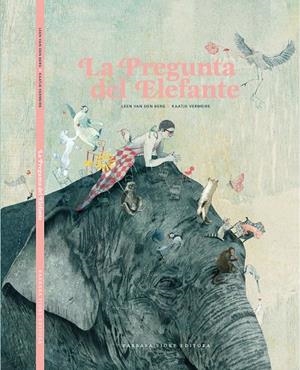 pregunta del elefante, La | 9788415208280 | van den Berg, Leen | Librería Castillón - Comprar libros online Aragón, Barbastro