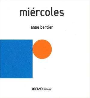 MIERCOLES | 9786074006476 | BERTIER, ANNE | Librería Castillón - Comprar libros online Aragón, Barbastro