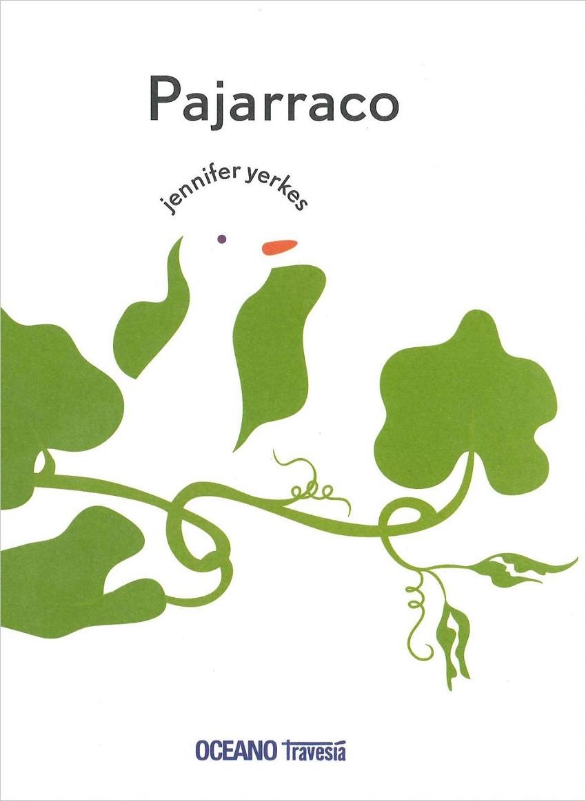 PAJARRACO | 9786074006445 | YERKES, JENNIFER | Librería Castillón - Comprar libros online Aragón, Barbastro