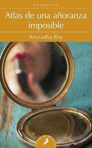 ATLAS DE UNA AÑORANZA IMPOSIBLE | 9788498384680 | Roy, Anuradha | Librería Castillón - Comprar libros online Aragón, Barbastro