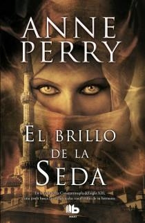 brillo de la seda, El | 9788498727647 | Anne Perry | Librería Castillón - Comprar libros online Aragón, Barbastro