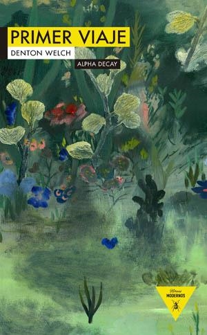 PRIMER VIAJE | 9788492837335 | Welch, Denton | Librería Castillón - Comprar libros online Aragón, Barbastro