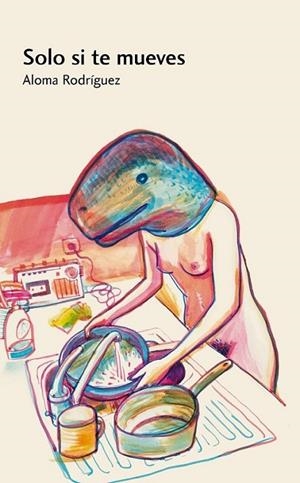 Solo si te mueves | 9788496457836 | Rodríguez Gascón, Aloma | Librería Castillón - Comprar libros online Aragón, Barbastro
