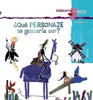 ¿Qué personaje te gustaría ser? | 9788467840353 | Monreal, Violeta | Librería Castillón - Comprar libros online Aragón, Barbastro