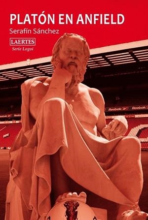 Platón en Anfield | 9788475849065 | Sánchez Cembellín, Serafín | Librería Castillón - Comprar libros online Aragón, Barbastro