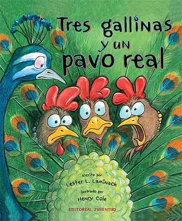 TRES GALLINAS Y UN PAVO REAL | 9788426139771 | LAMINACH, LESTER L. | Librería Castillón - Comprar libros online Aragón, Barbastro