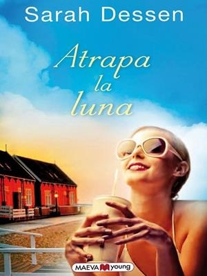 Atrapa la luna | 9788415532088 | Dessen, Sarah | Librería Castillón - Comprar libros online Aragón, Barbastro