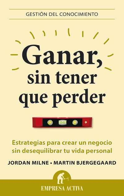 Ganar, sin tener que perder | 9788496627581 | Bjergegaard, Martin; Milne, Jordan | Librería Castillón - Comprar libros online Aragón, Barbastro