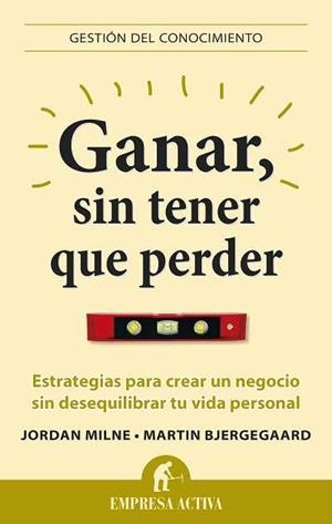 Ganar, sin tener que perder | 9788496627581 | Bjergegaard, Martin; Milne, Jordan | Librería Castillón - Comprar libros online Aragón, Barbastro