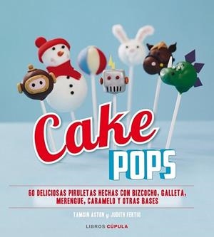 Cake Pops | 9788448007935 | VV.AA. | Librería Castillón - Comprar libros online Aragón, Barbastro