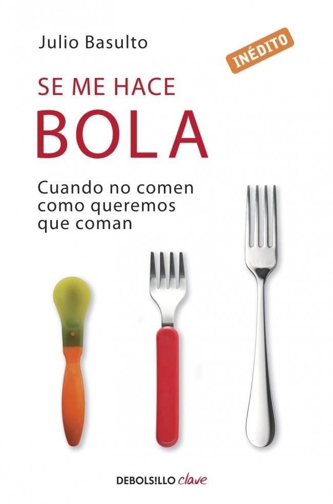 Se me hace bola | 9788490320617 | Julio Basulto | Librería Castillón - Comprar libros online Aragón, Barbastro