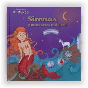 SIRENAS Y OTROS SERES MAGICOS - MI MUNDO ESPECIAL | 9788467557213 | Baumann, Anne-Sophie | Librería Castillón - Comprar libros online Aragón, Barbastro