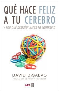 QUE HACE FELIZ A TU CEREBRO | 9788441432581 | DISALVO, DAVID | Librería Castillón - Comprar libros online Aragón, Barbastro