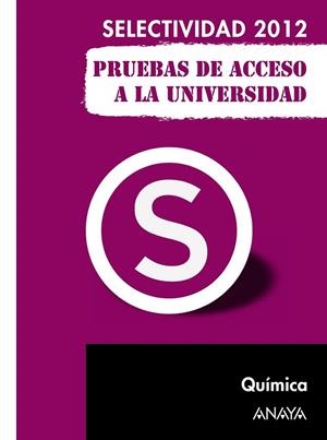 Química. Pruebas de Acceso a la Universidad - Selectividad 2012 | 9788467835717 | Zubiaurre Cortés, Sabino; Arsuaga Ferreras, Jesús | Librería Castillón - Comprar libros online Aragón, Barbastro