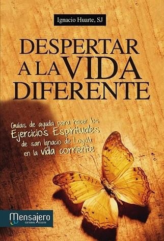 Despertar a la vida diferente | 9788427132191 | Huarte, Ignacio | Librería Castillón - Comprar libros online Aragón, Barbastro