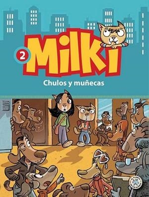 Milki 2. Chulos y muñecas | 9788427134126 | Zironi, Giuseppe | Librería Castillón - Comprar libros online Aragón, Barbastro