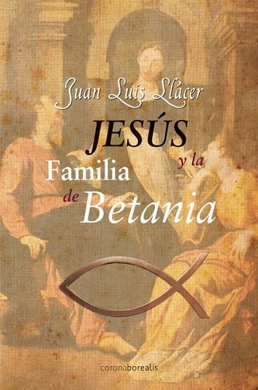 Jesús y la familia de Betania | 9788415465232 | Llacer, Juan Luis | Librería Castillón - Comprar libros online Aragón, Barbastro