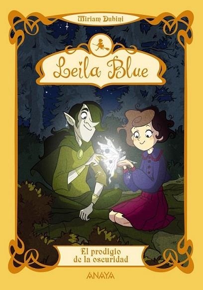 Leila Blue 6: El prodigio de la oscuridad | 9788467840889 | Dubini, Miriam | Librería Castillón - Comprar libros online Aragón, Barbastro