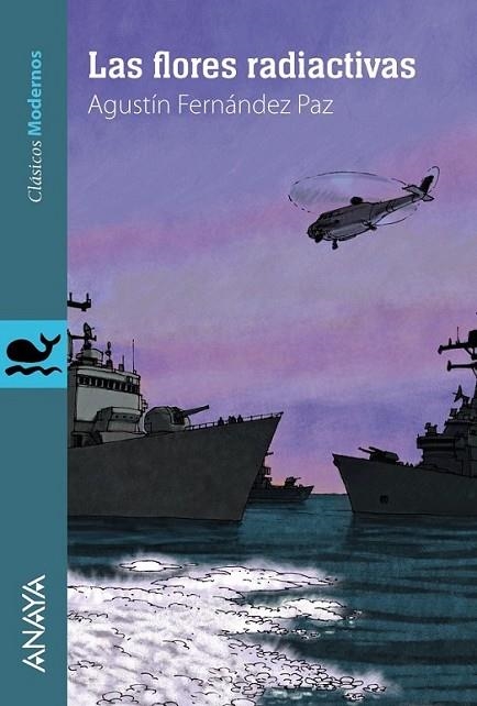 Las flores radiactivas | 9788467840902 | Fernández Paz, Agustín | Librería Castillón - Comprar libros online Aragón, Barbastro