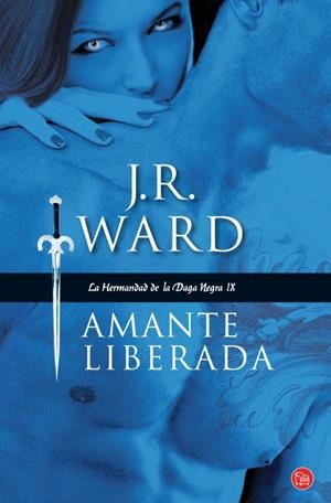Amante liberada - PDL (La Hermandad de la Daga Negra IX) | 9788466326957 | Ward, J. R. | Librería Castillón - Comprar libros online Aragón, Barbastro