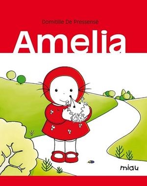 Amelia | 9788415116578 | De Pressensé, Domitille | Librería Castillón - Comprar libros online Aragón, Barbastro