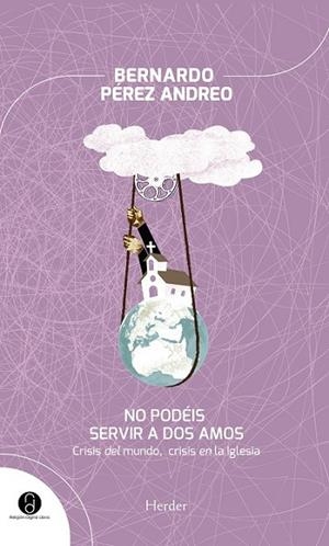 No podéis servir a dos amos | 9788425431876 | Pérez Andreo, Bernardo | Librería Castillón - Comprar libros online Aragón, Barbastro