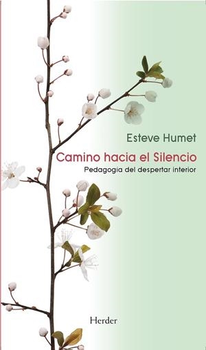 Camino hacia el Silencio | 9788425429538 | Humet, Esteve | Librería Castillón - Comprar libros online Aragón, Barbastro