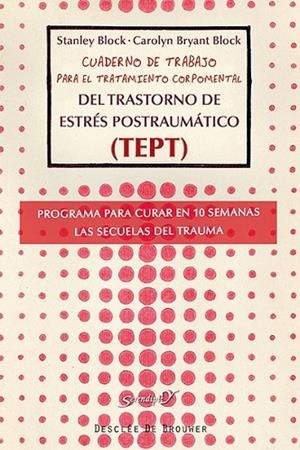 Cuaderno de trabajo para el tratamiento corpomental del Trastorno de Estrés Post | 9788433026279 | Block, Stanley; Bryant Block, Carolyn | Librería Castillón - Comprar libros online Aragón, Barbastro