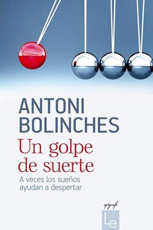 Un golpe de suerte | 9788415088783 | Bolinches, Antoni | Librería Castillón - Comprar libros online Aragón, Barbastro