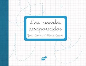 LOS VOCALES DESAPARECIDAS | 9788415357230 | CERVERA, JORDI | Librería Castillón - Comprar libros online Aragón, Barbastro