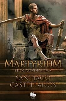 Martyrium | 9788498727890 | Castellanos Garcia, Santiago Miguel | Librería Castillón - Comprar libros online Aragón, Barbastro