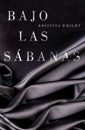 Bajo las sábanas | 9788425349607 | WRIGHT, KRISTINA | Librería Castillón - Comprar libros online Aragón, Barbastro