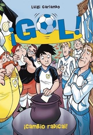 Gol 21. ¡Cambio radical! | 9788415580591 | Luigi Garlando | Librería Castillón - Comprar libros online Aragón, Barbastro