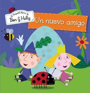 Un nuevo amigo (Un cuento de El pequeño reino de Ben y Holly) | 9788448835552 | Varios autores, | Librería Castillón - Comprar libros online Aragón, Barbastro