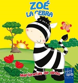 Zoé la cebra - Marionetas de dedo | 9788408044505 | YOYO | Librería Castillón - Comprar libros online Aragón, Barbastro