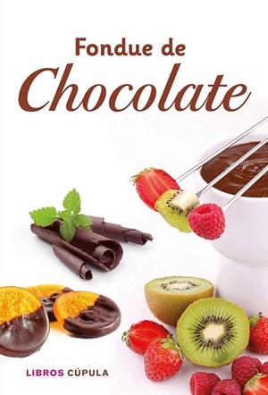 Kit Fondue de chocolate | 9788448008192 | VV.AA. | Librería Castillón - Comprar libros online Aragón, Barbastro