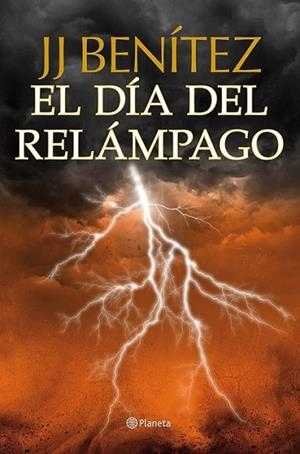 El día del relámpago | 9788408112037 | Benítez, J.J. | Librería Castillón - Comprar libros online Aragón, Barbastro