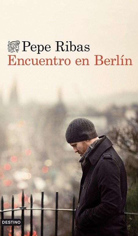 Encuentro en Berlín | 9788423346370 | Ribas, Pepe | Librería Castillón - Comprar libros online Aragón, Barbastro