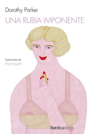 Una rubia imponente | 9788415717355 | Parker, Dorothy | Librería Castillón - Comprar libros online Aragón, Barbastro