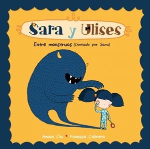 ULISES Y SARA : ENTRE MONSTRUOS | 9788448835477 | VV.AA | Librería Castillón - Comprar libros online Aragón, Barbastro
