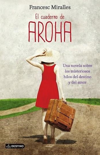 El cuaderno de Aroha | 9788408038245 | Miralles, Francesc | Librería Castillón - Comprar libros online Aragón, Barbastro