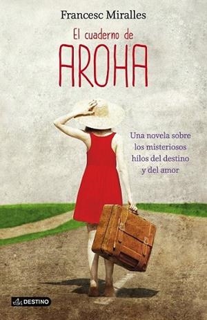 El cuaderno de Aroha | 9788408038245 | Miralles, Francesc | Librería Castillón - Comprar libros online Aragón, Barbastro