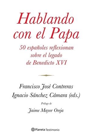 Hablando con el Papa | 9788408114390 | Sánchez Cámara, Ignacio; Contreras, Francisco José | Librería Castillón - Comprar libros online Aragón, Barbastro
