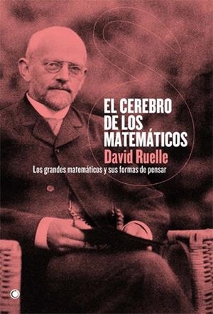 cerebro de los matemáticos, El | 9788495348487 | Ruelle, David | Librería Castillón - Comprar libros online Aragón, Barbastro