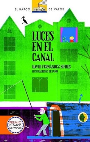 LUCES EN EL CANAL - Premio Barco de Vapor 2013 | 9788467551921 | Fernández Sifres, David | Librería Castillón - Comprar libros online Aragón, Barbastro