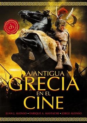 LA ANTIGUA GRECIA EN EL CINE | 9788415405542 | Alonso Menéndez, Juan José | Librería Castillón - Comprar libros online Aragón, Barbastro